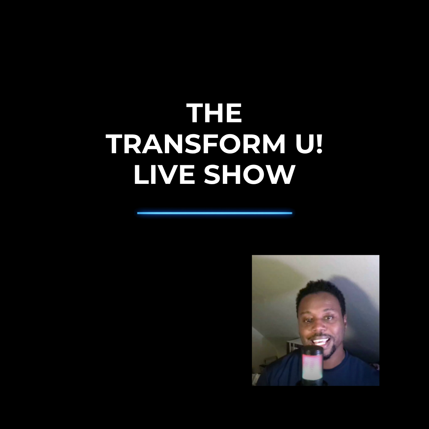 The Comeback Nobody Claps For: Transform U! Live Show Host Marcus Hart on Quietly Rebuilding a Faith You Let Go Quiet
